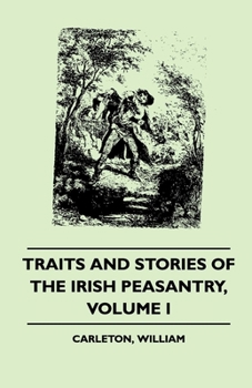 Paperback Traits and Stories of the Irish Peasantry - Volume I. Book