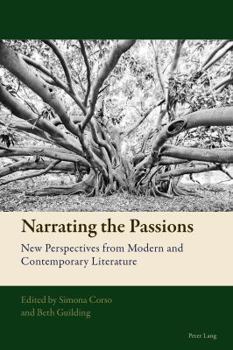 Paperback Narrating the Passions: New Perspectives from Modern and Contemporary Literature Book