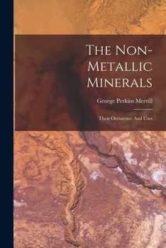 Paperback The Non-metallic Minerals: Their Occurence And Uses Book