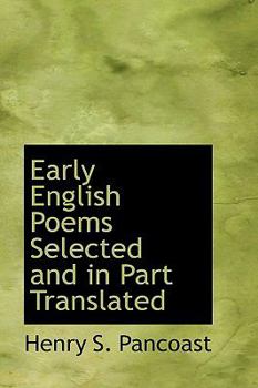 Early English Poems Selected and in Part Translated