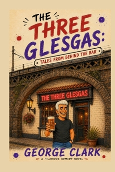 Paperback The Three Glesgas: Tales From Behind The Bar Book