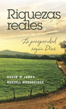 Paperback Riquezas Reales: La Prosperidad Según Dios [Spanish] Book