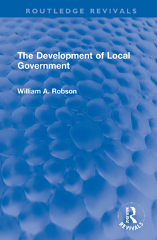 Hardcover The Development of Local Government Book