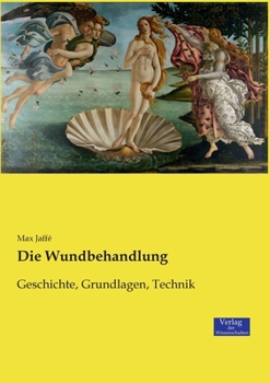 Paperback Die Wundbehandlung: Geschichte, Grundlagen, Technik [German] Book