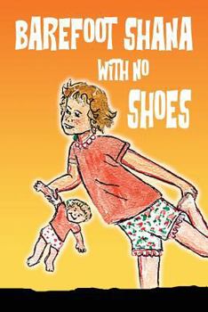 Paperback Barefoot Shana with No Shoes Book