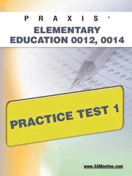 Paperback Praxis Elementary Education 0012, 0014 Practice Test 1 Book