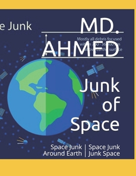 Paperback Junk of Space: Space Junk Space Junk Around Earth Junk Space Book