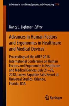 Paperback Advances in Human Factors and Ergonomics in Healthcare and Medical Devices: Proceedings of the Ahfe 2018 International Conference on Human Factors and Book