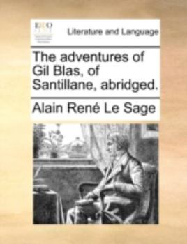 Paperback The Adventures of Gil Blas, of Santillane, Abridged. Book