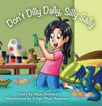 Don't Dilly Dally, Silly Sally