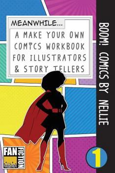 Paperback Boom! Comics by Nellie: A What Happens Next Comic Book for Budding Illustrators and Story Tellers Book
