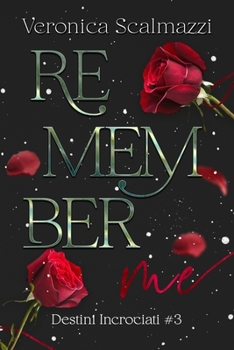Remember Me - Book #3 of the Destini incrociati