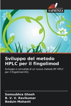 Paperback Sviluppo del metodo HPLC per il fingolimod [Italian] Book