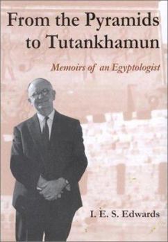 Hardcover From the Pyramids to Tutankhamun: Memoirs of an Egyptologist Book