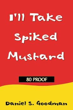 Paperback I'll Take Spiked Mustard Book
