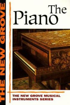 Piano (New Grove Musical Instrument Series)