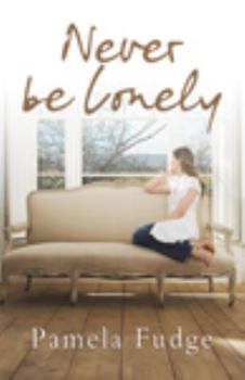 Paperback Never Be Lonely [Large Print] Book