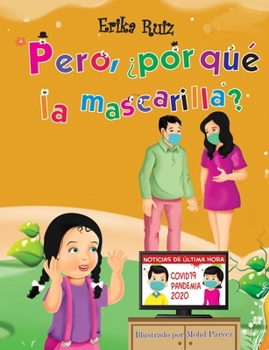 Paperback Pero, ¿por qué la mascarilla? [Spanish] Book