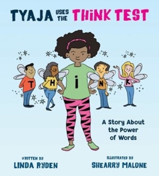 Paperback Tyaja Uses the Think Test: A Story about the Power of Words Book