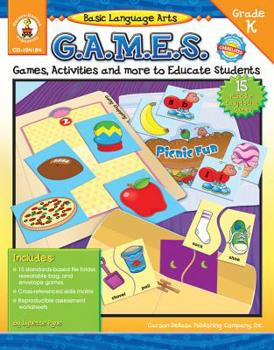 Paperback Basic Language Arts G.A.M.E.S., Grade K: Games, Activities, and More to Educate Students Book