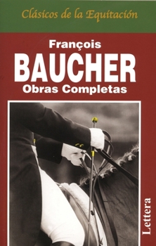 Paperback Obras Completas de Francois Baucher [Spanish] Book