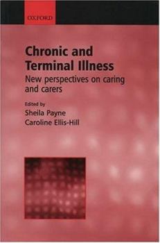 Paperback Chronic and Terminal Illness: New Perspectives on Caring and Carers Book