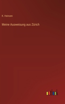 Hardcover Meine Ausweisung aus Zürich [German] Book