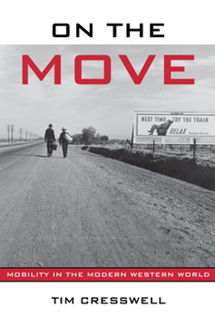 Paperback On the Move: Mobility in the Modern Western World Book