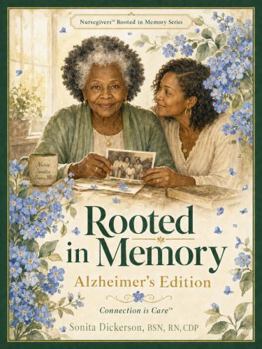 Rooted in Memory: Alzheimers Edition (Nursegivers™ Rooted in Memory Series)