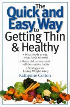 Paperback The Quick and Easy Way to Getting Thin & Healthy Book