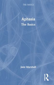 Hardcover Aphasia: The Basics Book