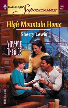 High Mountain Home (You, Me & the Kids)