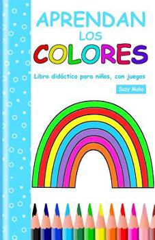 Paperback Aprendan Los Colores: Libro didáctico para niños, con juegos [Spanish] Book