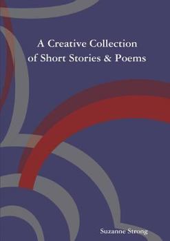 Paperback A Creative Collection of Short Stories & Poems Book