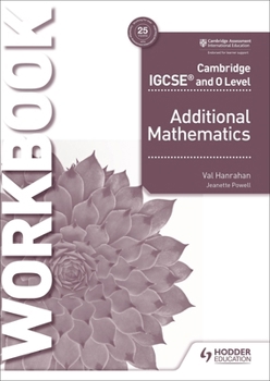 Cambridge Igcse and O Level Additional Mathematics Workbook