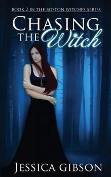 Paperback Chasing the Witch: Boston Witches Book 2 Book