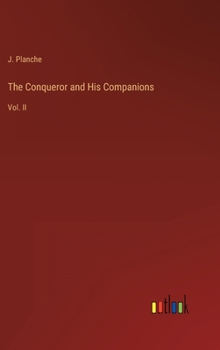 Hardcover The Conqueror and His Companions: Vol. II Book