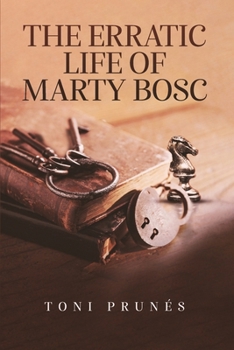 Paperback The Erratic Life of Marty Bosc Book