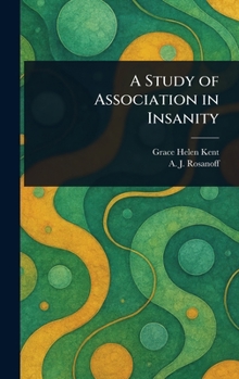 Hardcover A Study of Association in Insanity Book