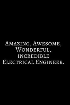 Amazing, Awesome, Wonderful ~: Funny Engineer Good With Math Bad At Spelling Engineering, Journal. Computer Engineering Journal Planner Software ... For Men Women Kids Daily Calendar Quarterly.