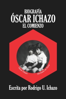 Paperback Biografía de Oscar Ichazo: El Comienzo [Spanish] Book