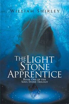 Hardcover The Light Stone Apprentice: Book One of the Soul Stone Trilogy Book