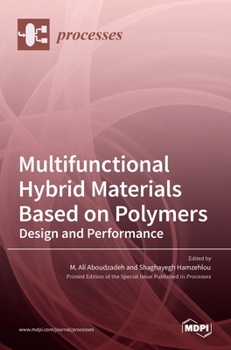 Hardcover Multifunctional Hybrid Materials Based on Polymers: Design and Performance Book