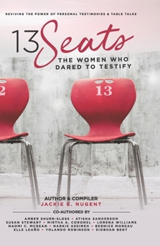 Paperback 13 Seats: The Women Who Dared to Testify Book
