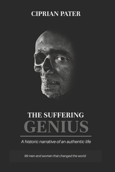Paperback The Suffering Genius: A historic narrative of an authentic life Book