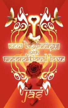 Paperback New Beginnings with Unconditional Love Book