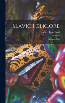 Hardcover Slavic Folklore: a Symposium Book