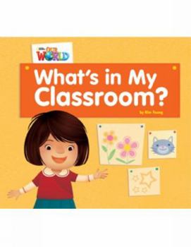 Paperback Our World Readers: What's in My Classroom?: American English Book