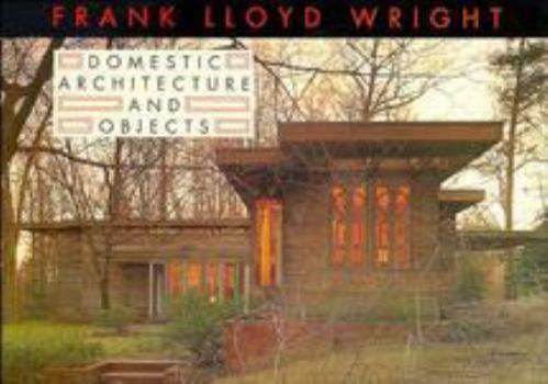 Paperback Frank Lloyd Wright Domestic Architecture and Objects Book