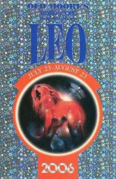 Old Moore's 2006 Horoscope and Astral Diary: Leo: July 23-August 23